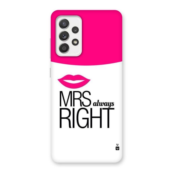 Mrs always right Back Case for Galaxy A52