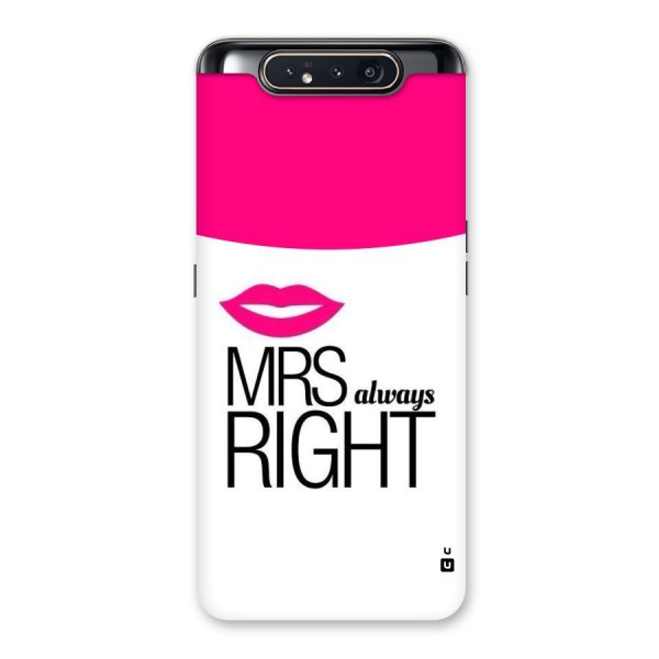 Mrs always right Back Case for Galaxy A80