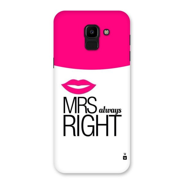 Mrs always right Back Case for Galaxy J6
