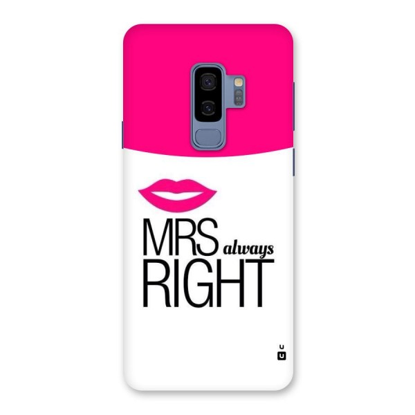 Mrs always right Back Case for Galaxy S9 Plus