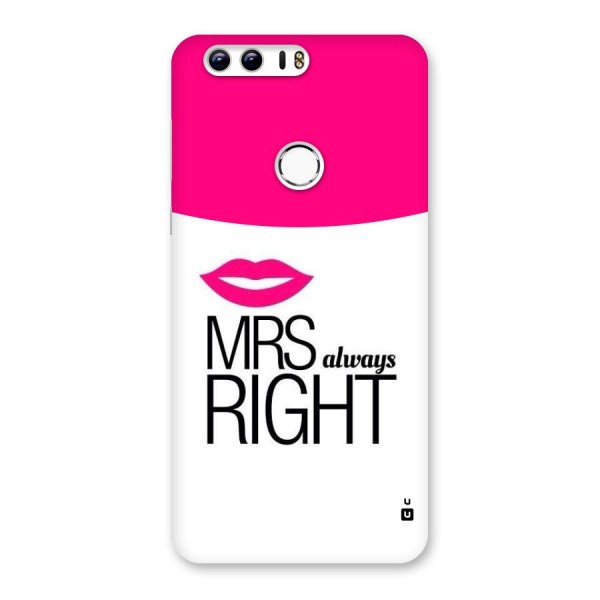 Mrs always right Back Case for Honor 8