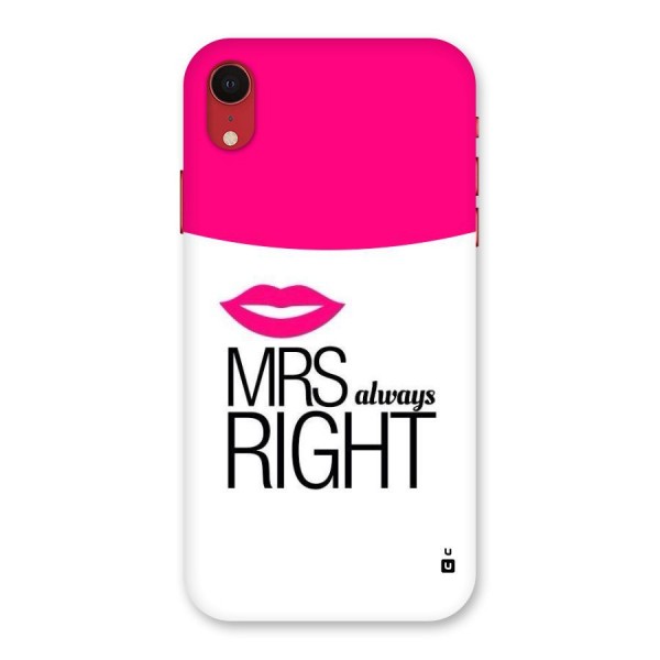 Mrs always right Back Case for iPhone XR