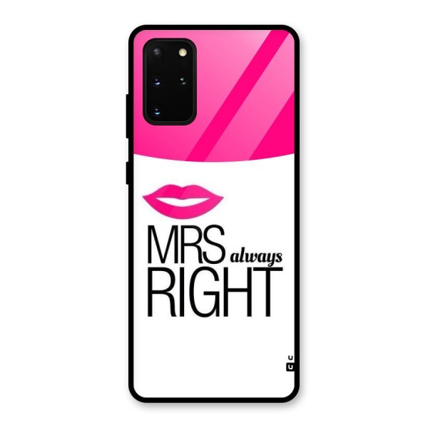 Mrs always right Glass Back Case for Galaxy S20 Plus