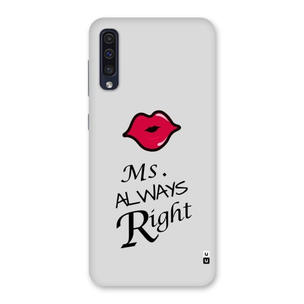 Ms. Always Right. Back Case for Galaxy A50s