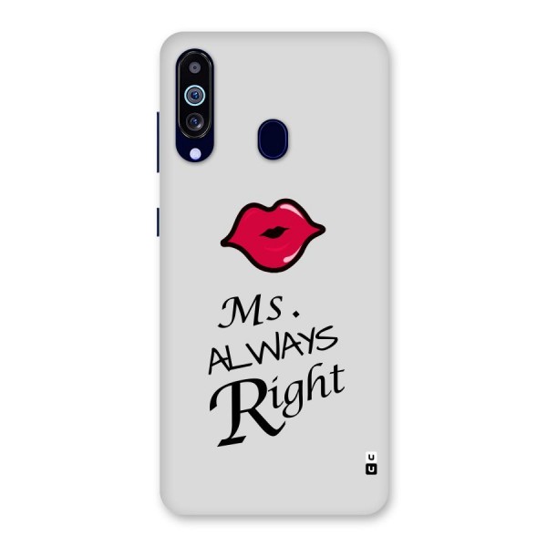 Ms. Always Right. Back Case for Galaxy A60