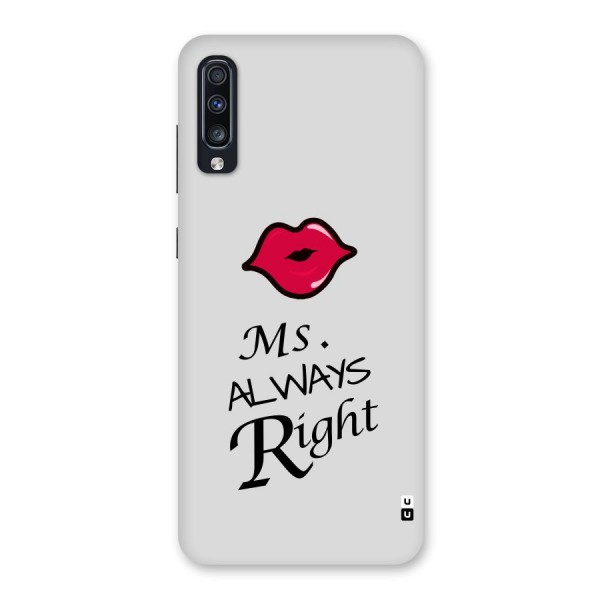 Ms. Always Right. Back Case for Galaxy A70s