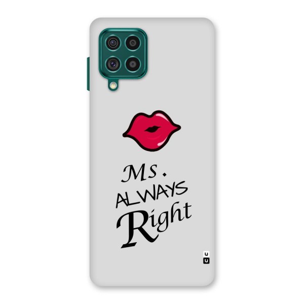 Ms. Always Right. Back Case for Galaxy F62