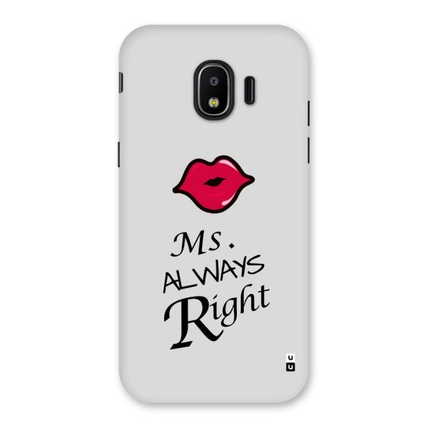 Ms. Always Right. Back Case for Galaxy J2 Pro 2018