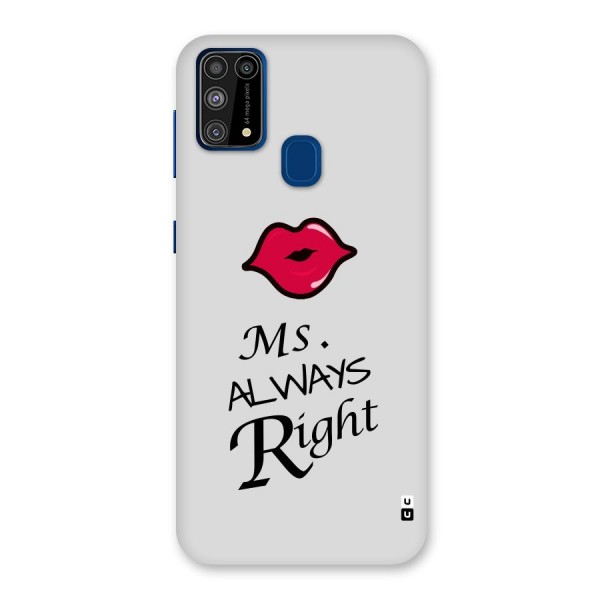 Ms. Always Right. Back Case for Galaxy M31