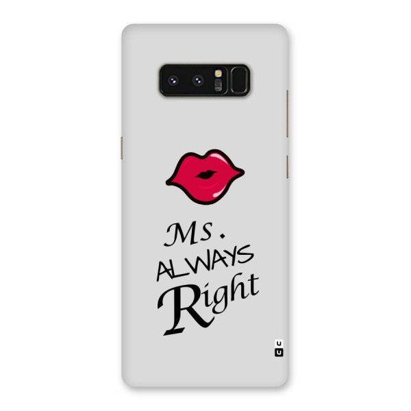 Ms. Always Right. Back Case for Galaxy Note 8