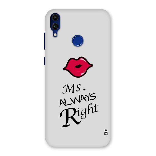 Ms. Always Right. Back Case for Honor 8C