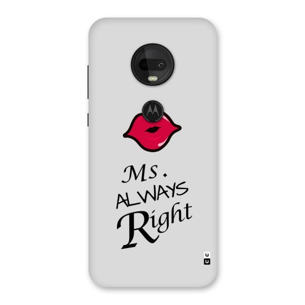 Ms. Always Right. Back Case for Moto G7