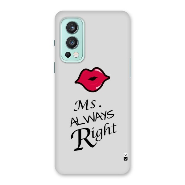 Ms. Always Right. Back Case for OnePlus Nord 2 5G