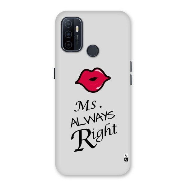 Ms. Always Right. Back Case for Oppo A32