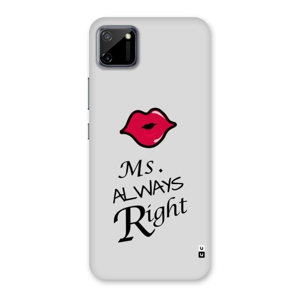Ms. Always Right. Back Case for Realme C11