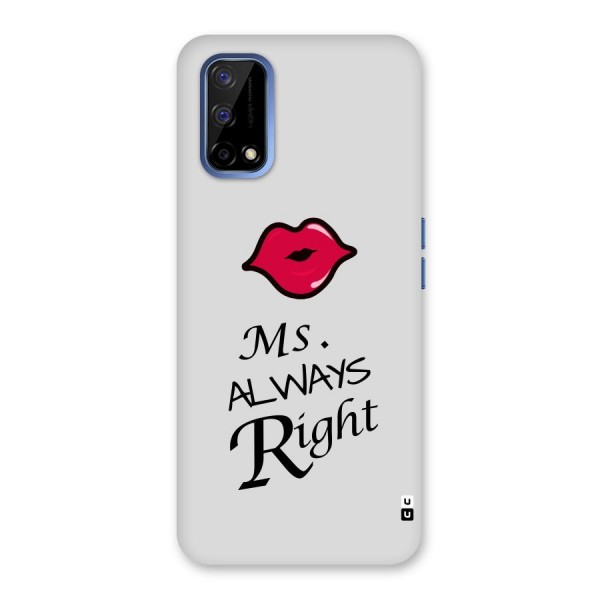 Ms. Always Right. Back Case for Realme Narzo 30 Pro