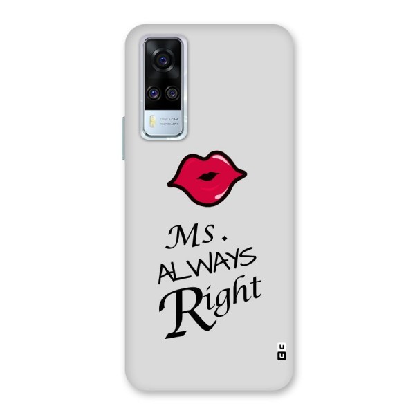 Ms. Always Right. Back Case for Vivo Y31