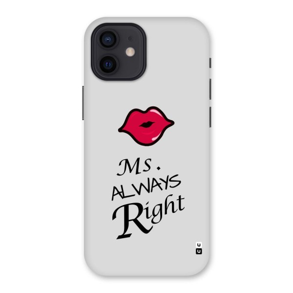 Ms. Always Right. Back Case for iPhone 12