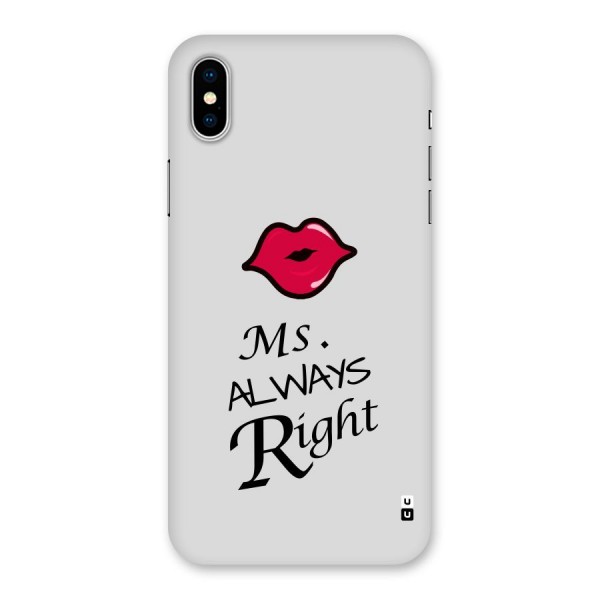 Ms. Always Right. Back Case for iPhone XS