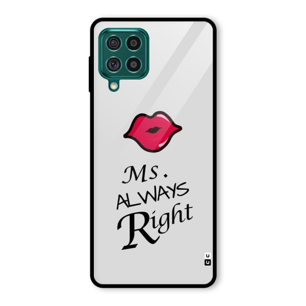Ms. Always Right. Glass Back Case for Galaxy F62
