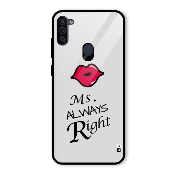 Ms. Always Right. Glass Back Case for Galaxy M11