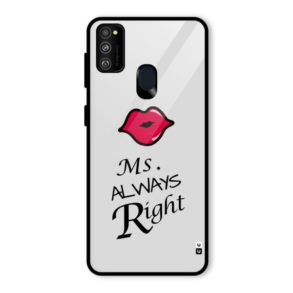 Ms. Always Right. Glass Back Case for Galaxy M21