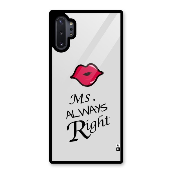 Ms. Always Right. Glass Back Case for Galaxy Note 10 Plus