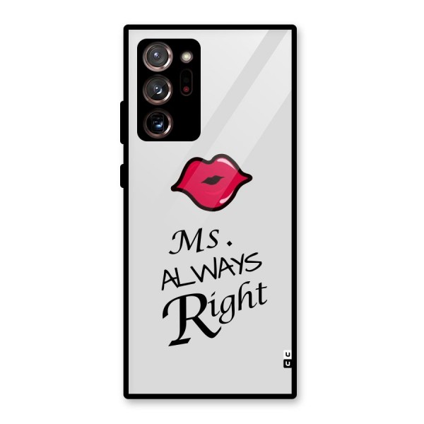 Ms. Always Right. Glass Back Case for Galaxy Note 20 Ultra