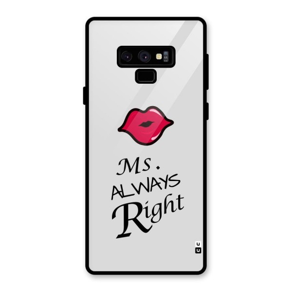 Ms. Always Right. Glass Back Case for Galaxy Note 9