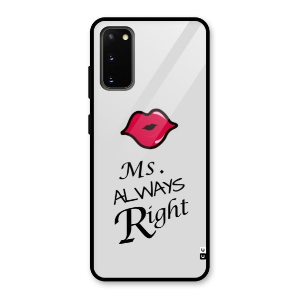 Ms. Always Right. Glass Back Case for Galaxy S20