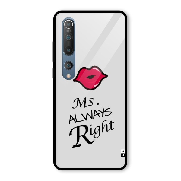 Ms. Always Right. Glass Back Case for Mi 10