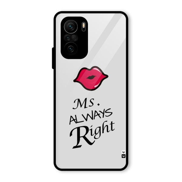Ms. Always Right. Glass Back Case for Mi 11X Pro