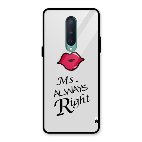 Ms. Always Right. Glass Back Case for OnePlus 8