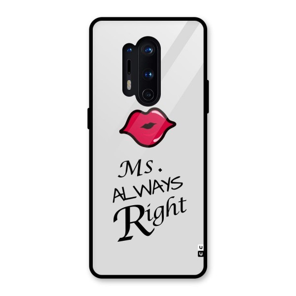 Ms. Always Right. Glass Back Case for OnePlus 8 Pro