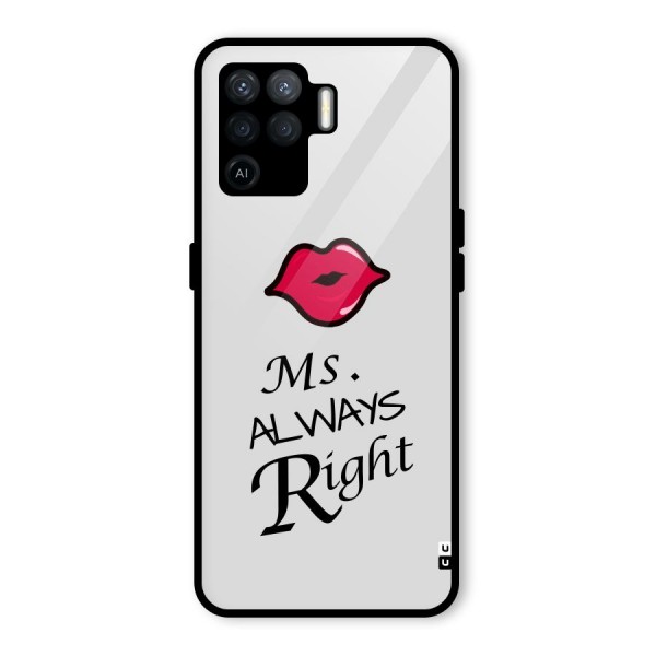 Ms. Always Right. Glass Back Case for Oppo F19 Pro
