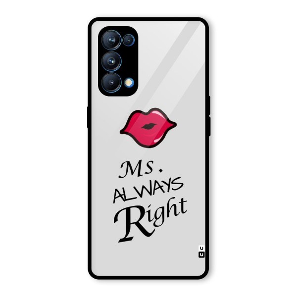 Ms. Always Right. Glass Back Case for Oppo Reno5 Pro 5G