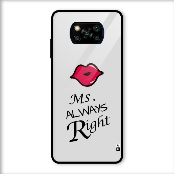 Ms. Always Right. Glass Back Case for Poco X3