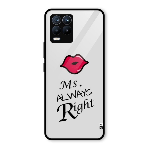 Ms. Always Right. Glass Back Case for Realme 8 Pro