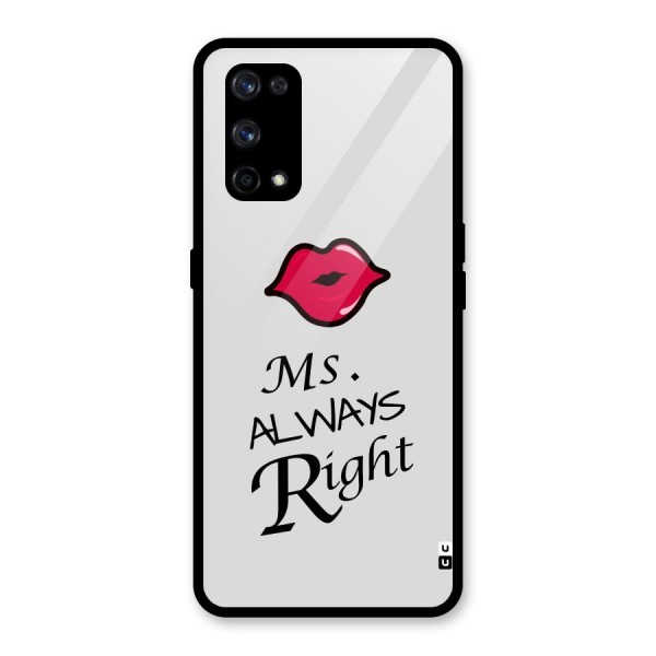 Ms. Always Right. Glass Back Case for Realme X7 Pro