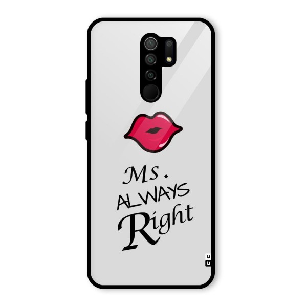 Ms. Always Right. Glass Back Case for Redmi 9 Prime