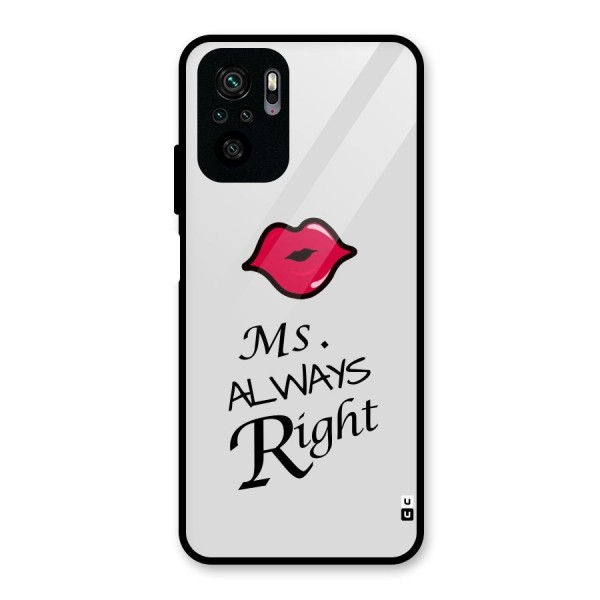 Ms. Always Right. Glass Back Case for Redmi Note 10