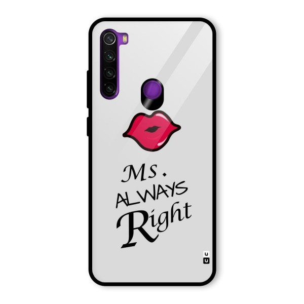 Ms. Always Right. Glass Back Case for Redmi Note 8