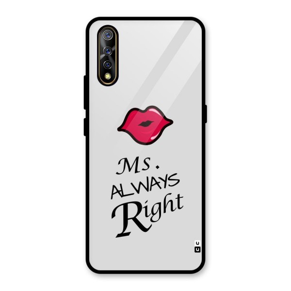 Ms. Always Right. Glass Back Case for Vivo S1