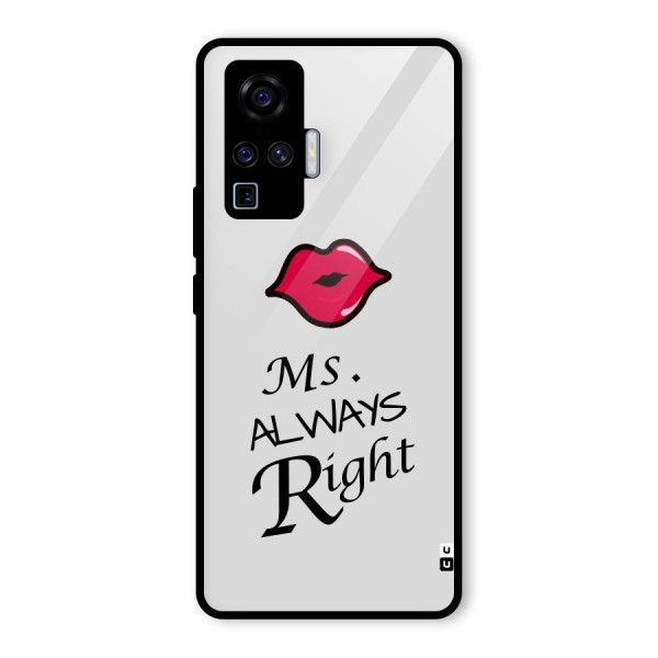 Ms. Always Right. Glass Back Case for Vivo X50 Pro