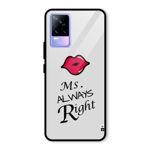 Ms. Always Right. Glass Back Case for Vivo Y73