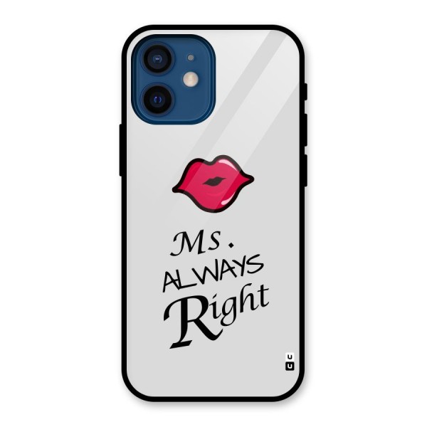 Ms. Always Right. Glass Back Case for iPhone 12 Mini