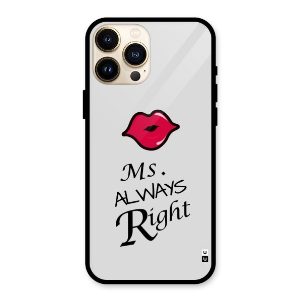 Ms. Always Right. Glass Back Case for iPhone 13 Pro Max