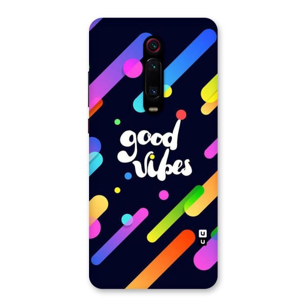 Multicolor Good Vibing Back Case for Redmi K20 Pro