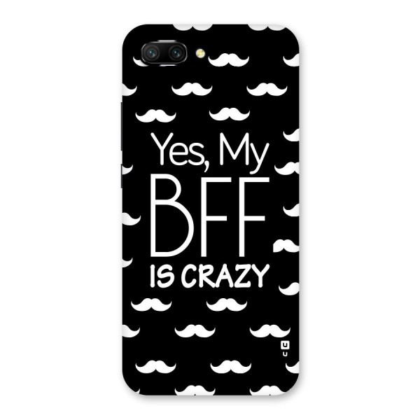 My Bff Is Crazy Back Case for Honor 10