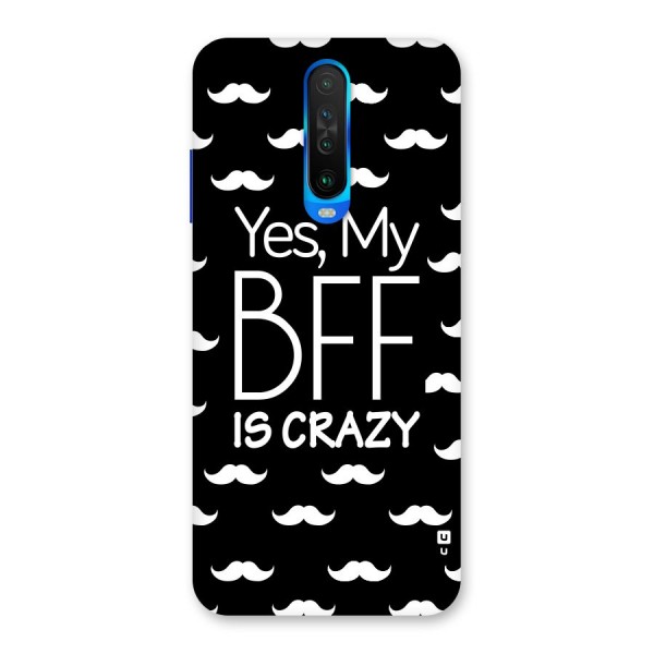 My Bff Is Crazy Back Case for Poco X2